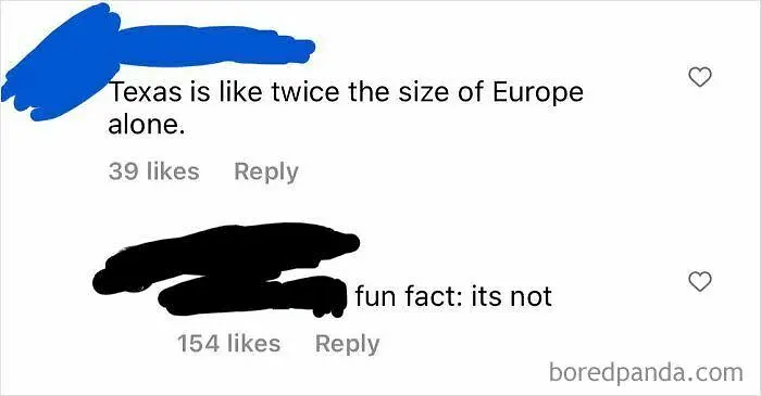 Nope, Texas is NOT twice as big as Europe, I even checked