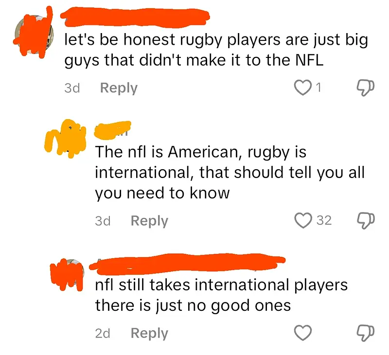 Rugby players are just big guys that didn't make it to the NFL